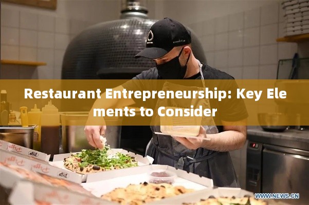 Restaurant Entrepreneurship: Key Elements to Consider